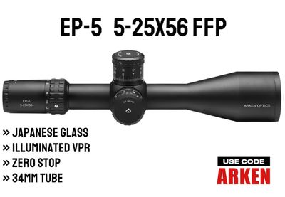 EP-5 5-25X56 FFP Illuminated VPR - Zero Stop - 34mm Tube EP-5 5-25X56 FFP Illuminated VPR - Zero Stop - 34mm Tube