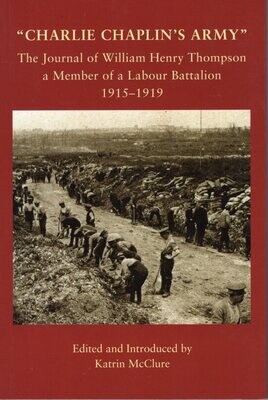 Charlie Chaplin's Army - The Journal of William Henry Thompson Charlie Chaplin's Army - The Journal of William Henry Thompson