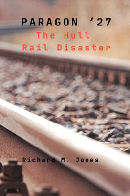 Paragon '27 - The Hull Rail Disaster
