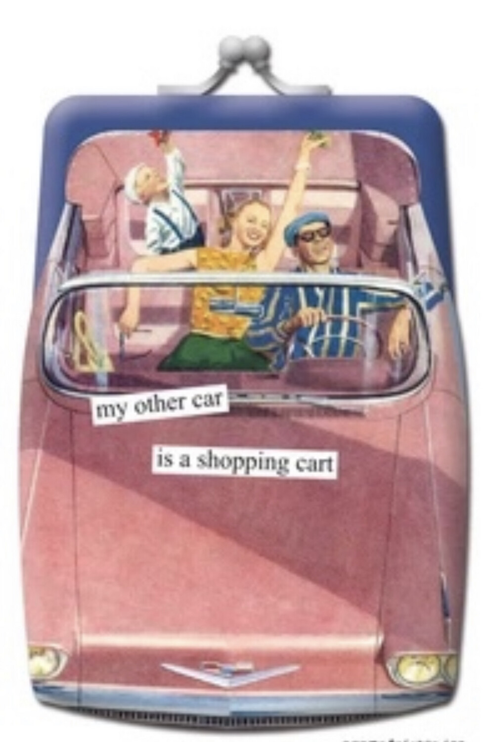 My Other Car Is A Shopping Cart Anne Taintor Coin Purse