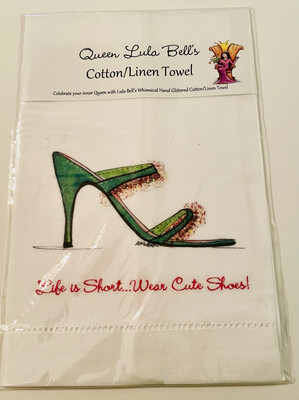 Life Is Short Wear Cute Shoes Linen Cotton Tea Towel