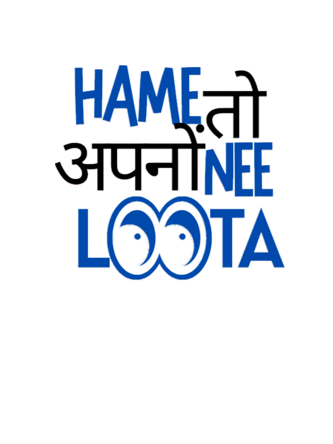 Hame To Apno Nee Loota T-Shirt