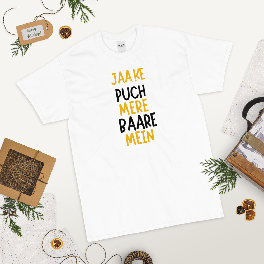 Jaa ke Puch Mere Baare Mein T-Shirt