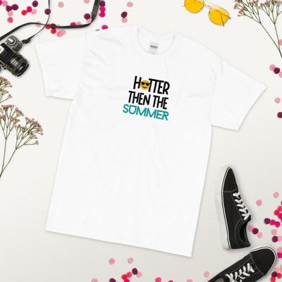 Hotter Then The Summer T-Shirt