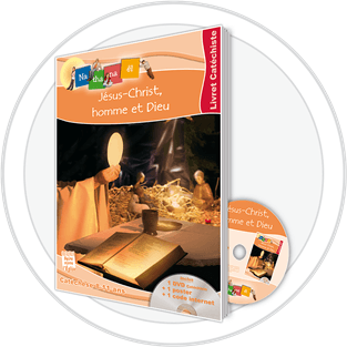 Jésus-Christ homme et Dieu - Livret catéchiste