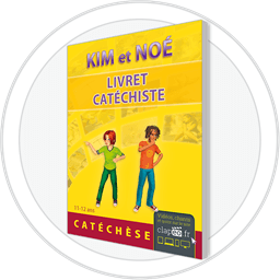 Kim et Noé catéchèse - Livre animateur