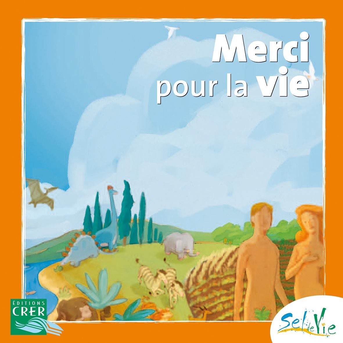 MERCI POUR LA VIE -  7/9 ANS
