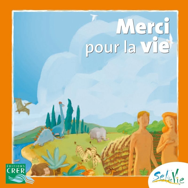 MERCI POUR LA VIE -  7/9 ANS