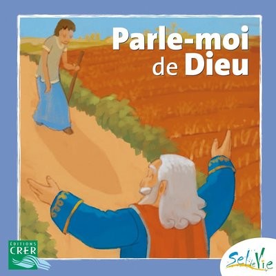 PARLE-MOI DE DIEU - 7/9 ANS