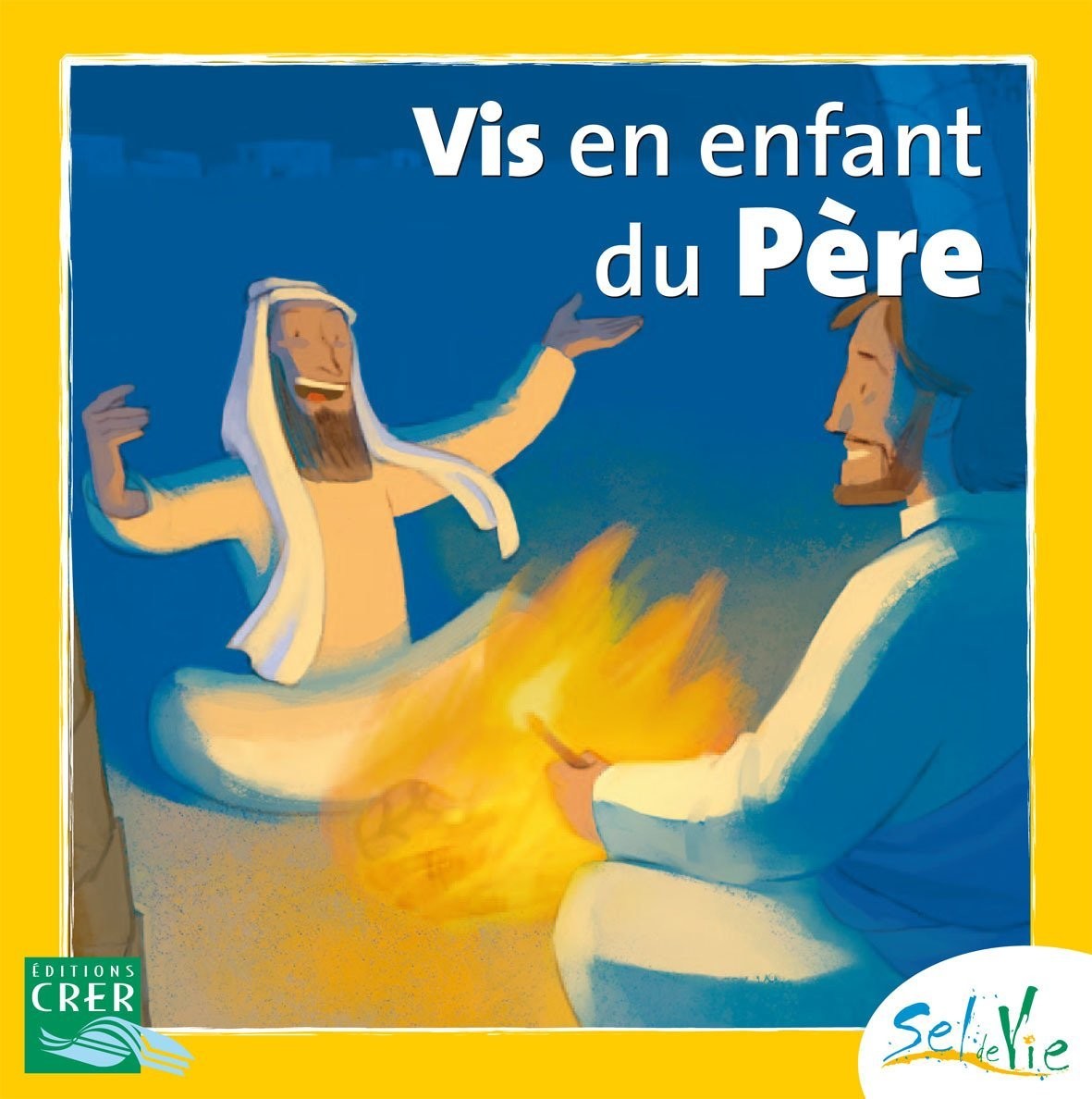VIS EN ENFANT DU PÈRE - 7/9 ANS