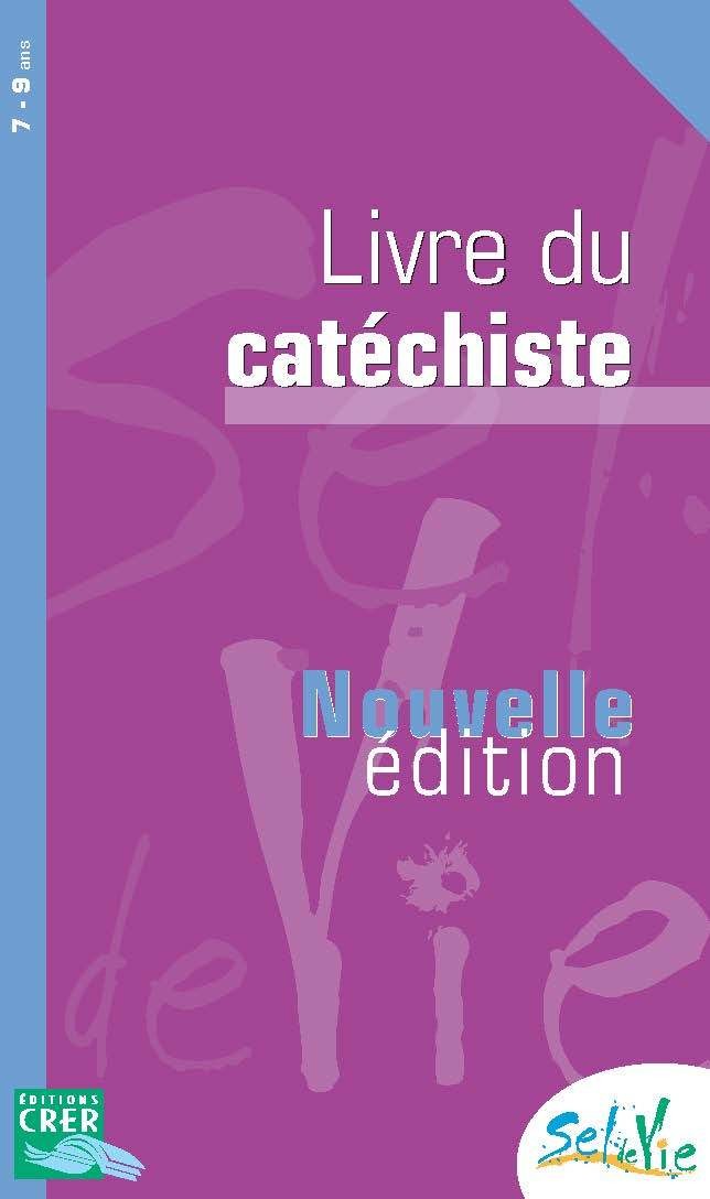 LIVRE DU CATÉCHISTE TOME UNIQUE - 7/9 ANS