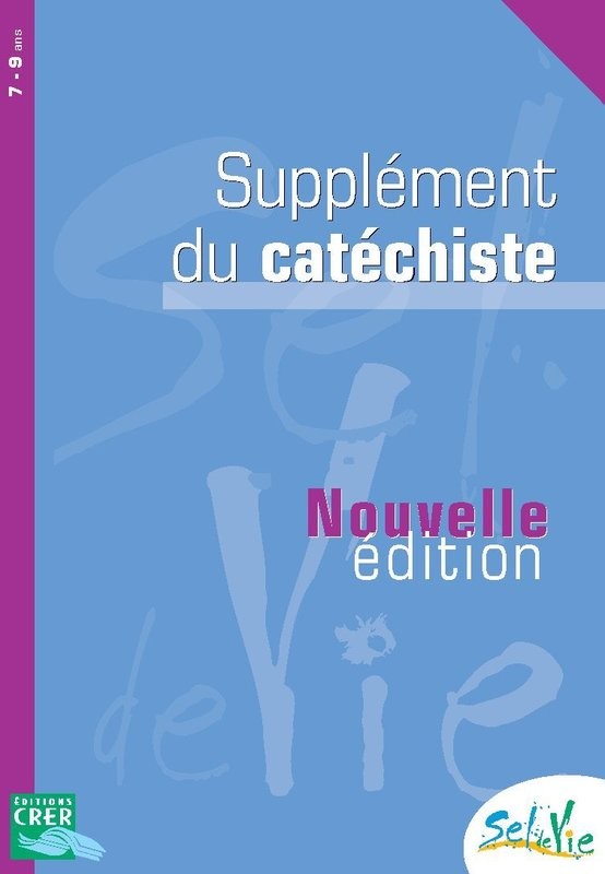 SUPPLÉMENT CATÉCHISTE TOME UNIQUE -  7/9 ANS