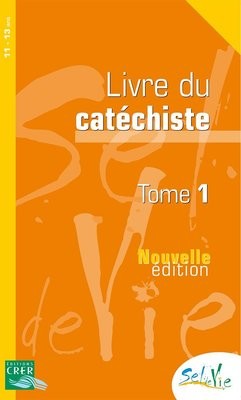 CATÉCHISTE TOME 1 - 11/13 ANS