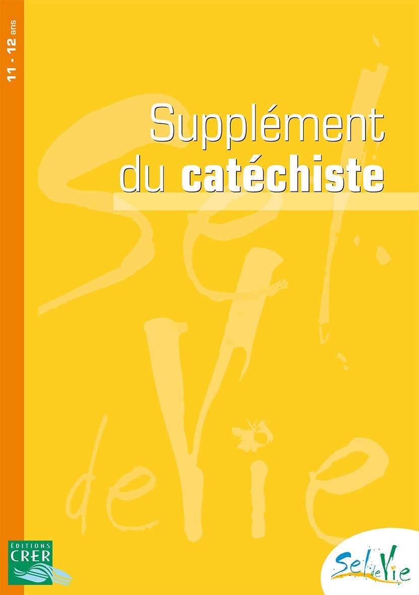 SUPPLÉMENT CATÉCHISTE TOME 1 ET 2 - 11/13 ANS