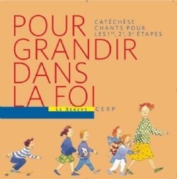 CD Pour grandir dans la Foi - Chant du Parcours (CE2-CM1-CM2)