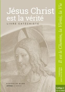 Jésus Christ est la Vérité - Livre animateur 5ème