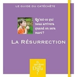 La résurrection - Livre catéchiste