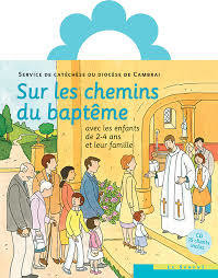 Sur les chemins du baptême avec les enfants de 2-4 ans et leur famille + CD