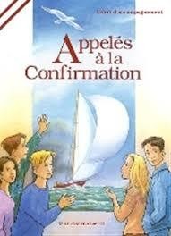 Appelés à la confirmation - Livre animateur