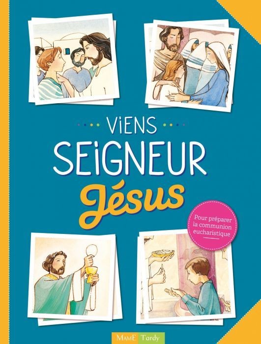 Viens Seigneur Jésus - Livret de l'enfant