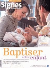 Baptiser notre enfant - Hors série DISPONIBLE DEBUT JUIN 2024 - À RESERVER