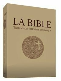 La Bible - Traduction officielle liturgique - GF