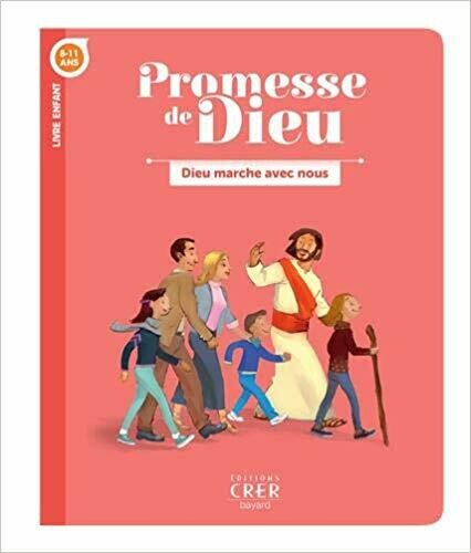 Dieu marche avec nous - 8-11 ans - livre enfant