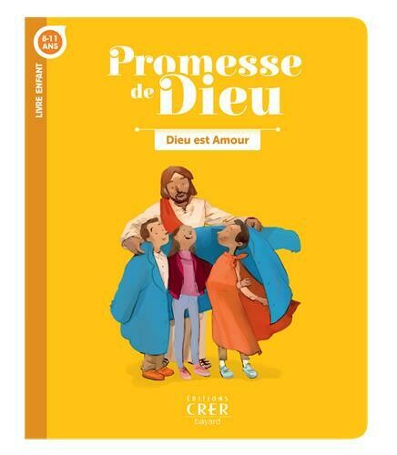 Dieu est amour- 8-11 ans - livre enfant