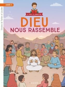 Dieu nous rassemble - Année 3 - Livret enfant CM1-CM2 (9-10 ans)