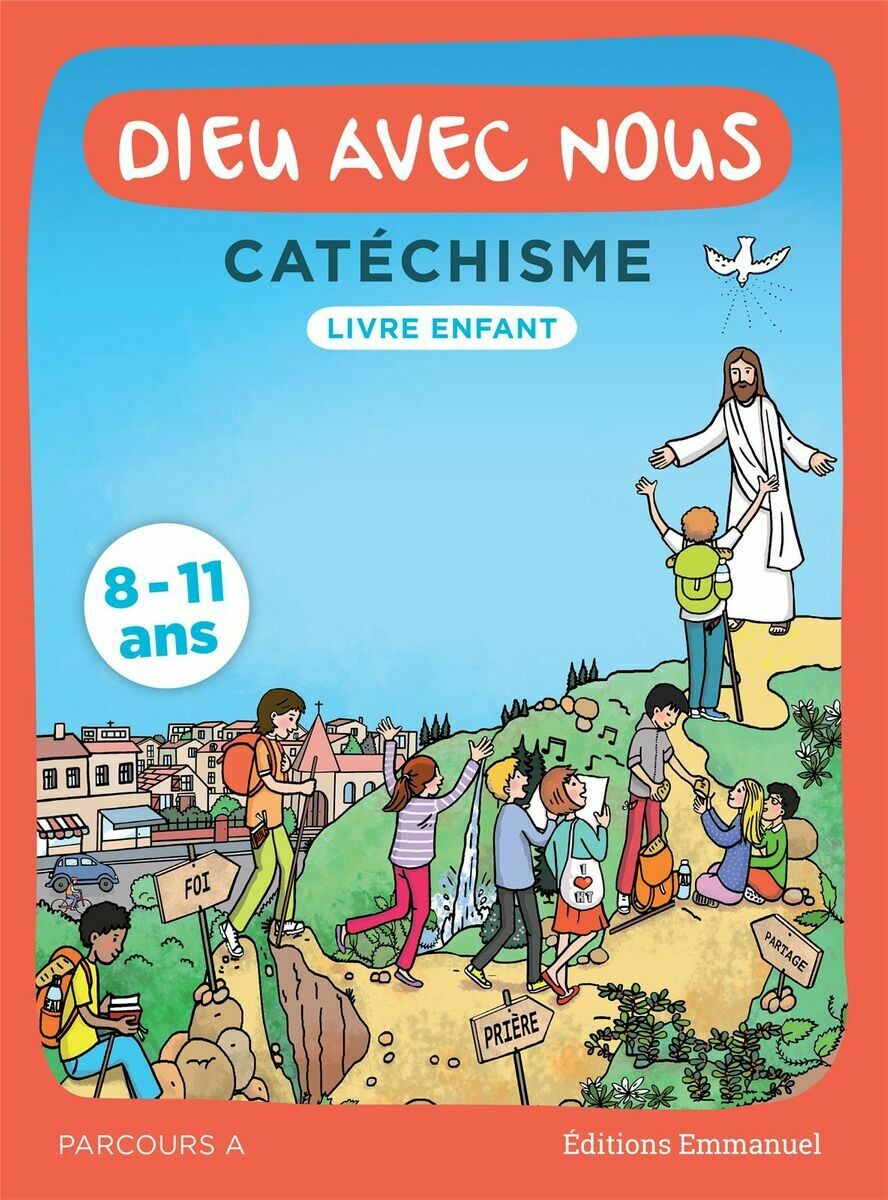 Dieu avec nous - Catéchisme pour les 8-11 ans - Parcours A - Livre enfant