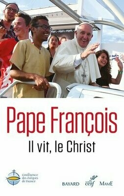 Pape François : Il vit le Christ