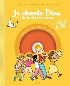 Je chante Dieu de tout mon cœur pour prier chaque jour en famille - Nouvelle édition