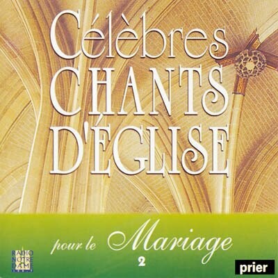 Célèbres chants d'Église pour le Mariage - volume 2