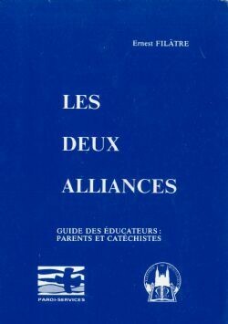 Les deux alliances - Guide des éducateurs et des parents CM2