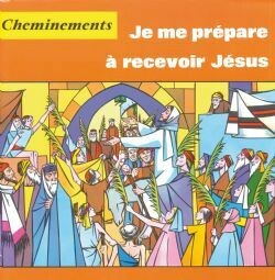 Je me prépare à recevoir Jésus