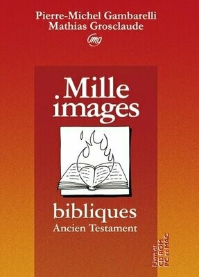 Mille images bibliques - Ancien Testament