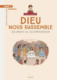 Dieu nous rassemble - Année 3 - Livre catéchiste CM1-CM2 (9-10 ans)
