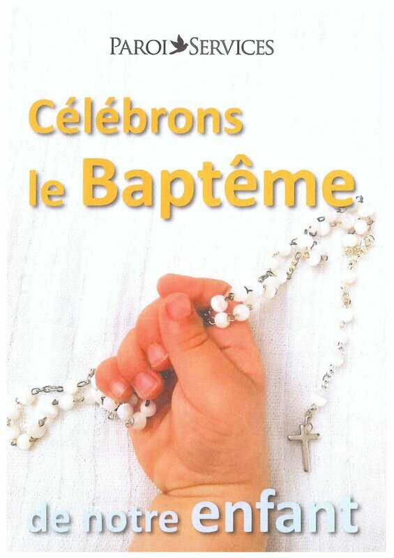 Célébrons le baptême de notre enfant