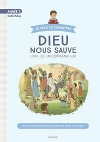 Dieu nous sauve - Année 2 - Livre catéchiste CE2-CM1 (8-9 ans)