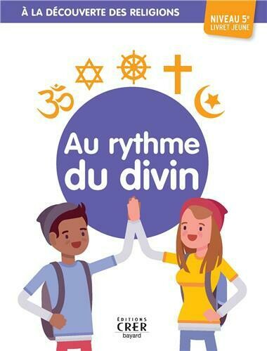 Au rythme du divin - Livret jeune niveau 5ème