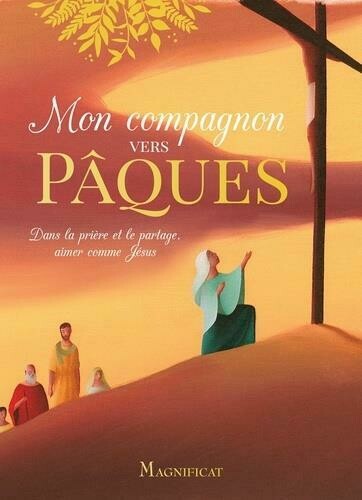 Mon compagnon vers Pâques - Pour les 8-12 ans