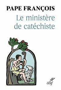 Pape François - Le ministère de catéchiste
