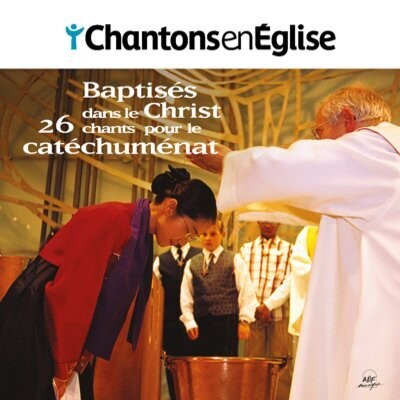 Chantons en Église - 26 chants pour le catéchuménat