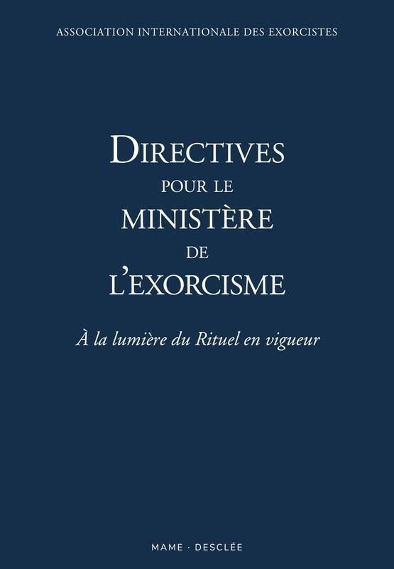 Directives pour le ministère de l exorcisme - A la lumière du Rituel en vigueur