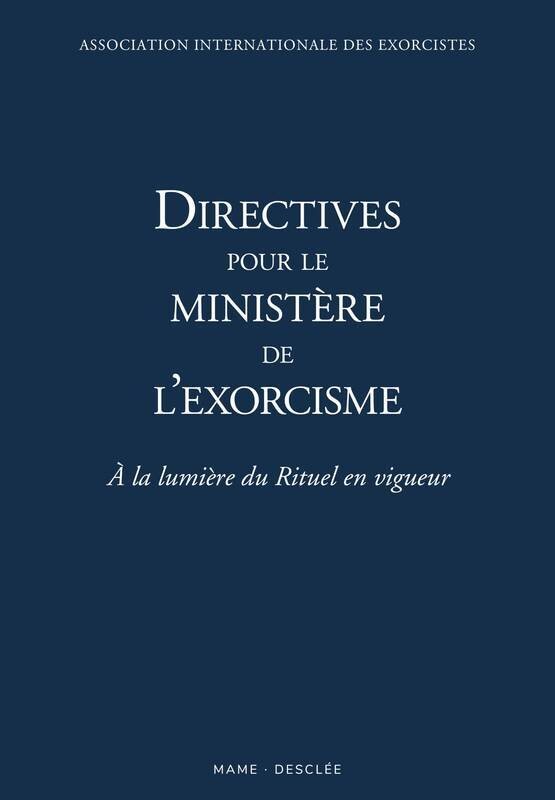 Directives pour le ministère de l'exorcisme - A la lumière du Rituel en vigueur