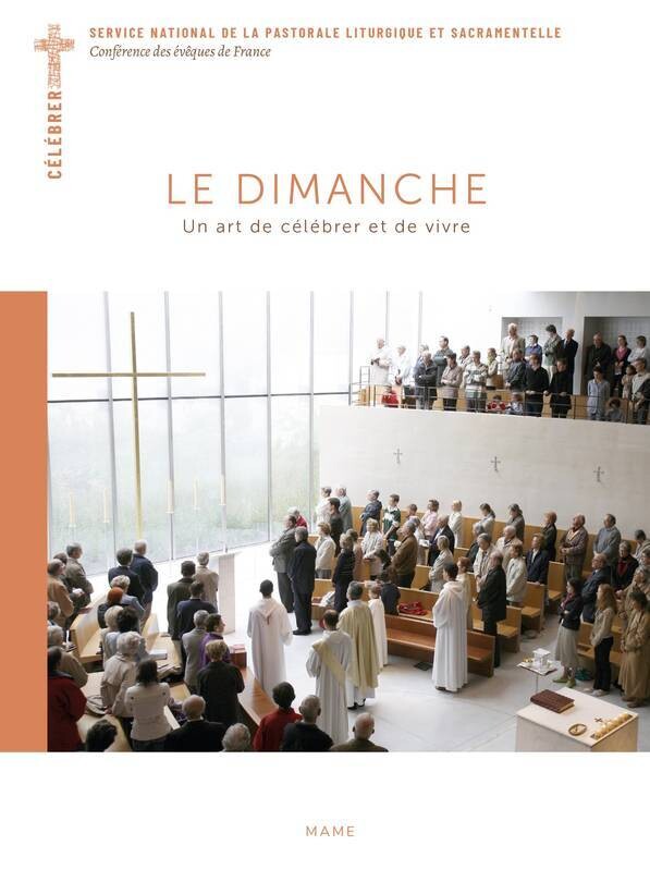 LE DIMANCHE - Un art de célébrer et de vivre