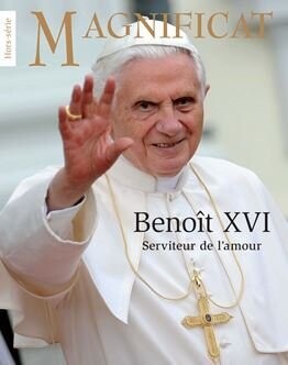 Benoît XVI Serviteur de l’amour - Sa vie, sa pensée, sa prière