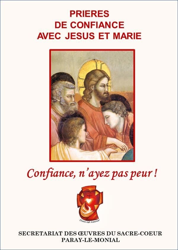 Confiance, n’ayez pas peur ! - Prières de confiance avec Jésus et Marie