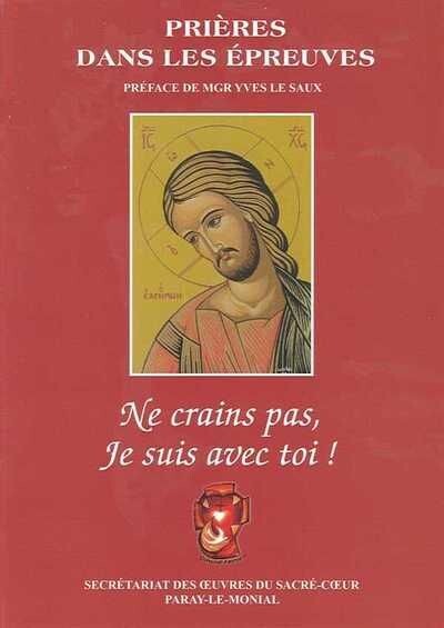 Ne crains pas, je suis avec toi ! - Prières dans les épreuves