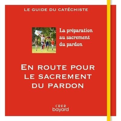 En route pour le sacrement du pardon - Guide du catéchiste